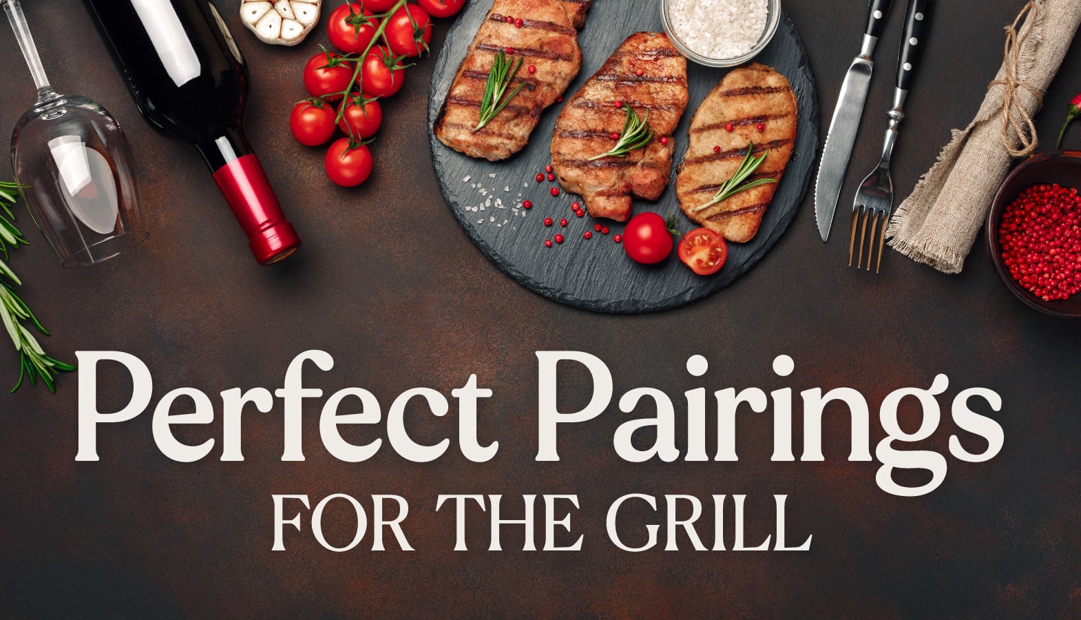 Perfect Wine Pairings for the Grill