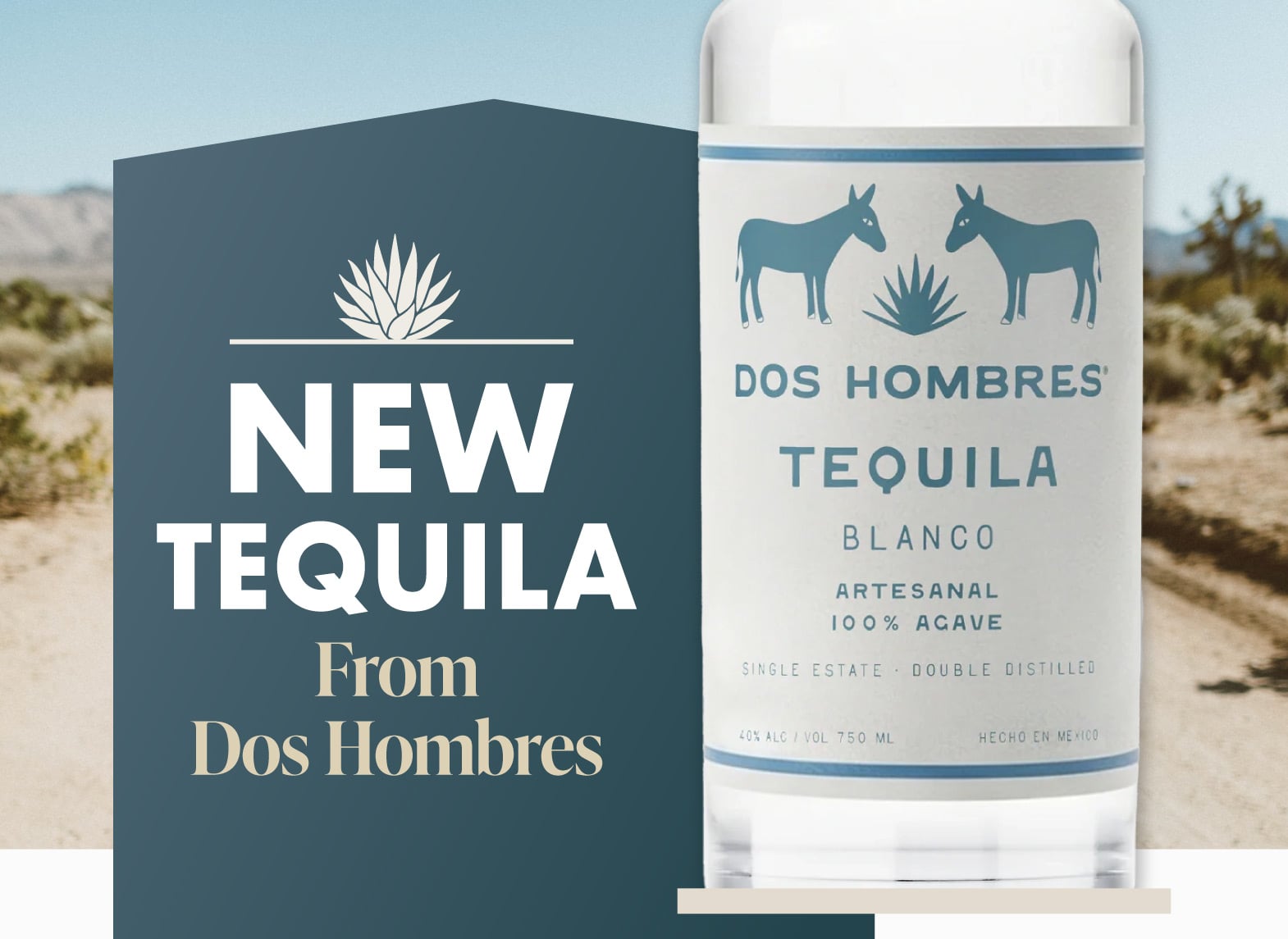 New tequila From Dos Hombres